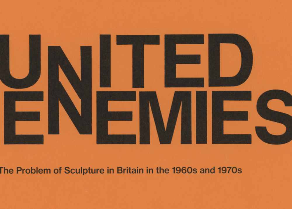 United Enemies, The Problem of Sculpture in Britian in the 1960s and 1970s